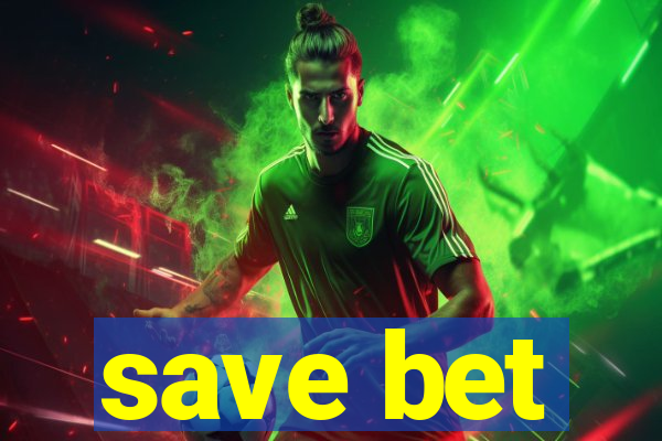 save bet